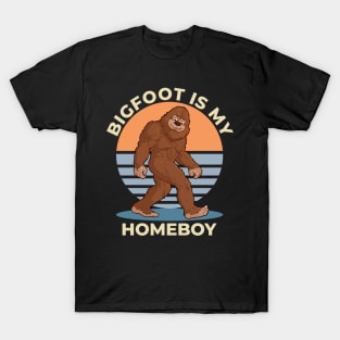 Bigfoot Is My Homeboy T-Shirt